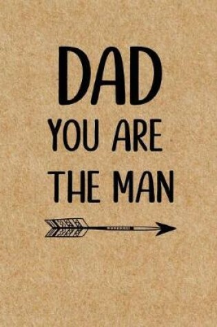 Cover of Dad You Are The Man