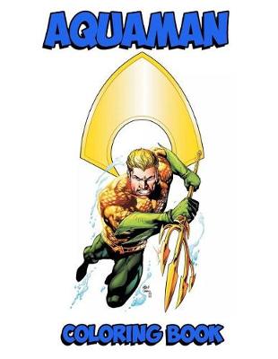 Book cover for Aquaman Coloring Book