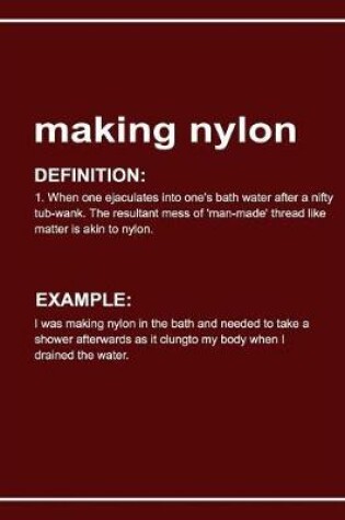 Cover of Urban Dictionary Funny 'making Nylon' Lined Notebook. Journal & Exercise Book (Red)