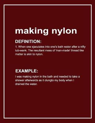 Book cover for Urban Dictionary Funny 'making Nylon' Lined Notebook. Journal & Exercise Book (Red)