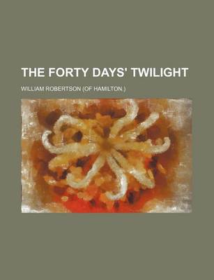 Book cover for The Forty Days' Twilight