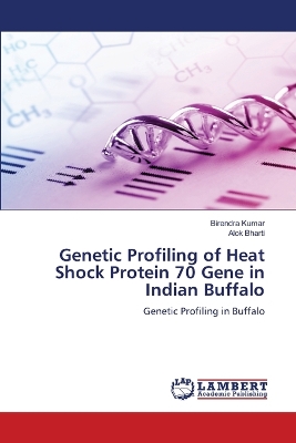 Book cover for Genetic Profiling of Heat Shock Protein 70 Gene in Indian Buffalo