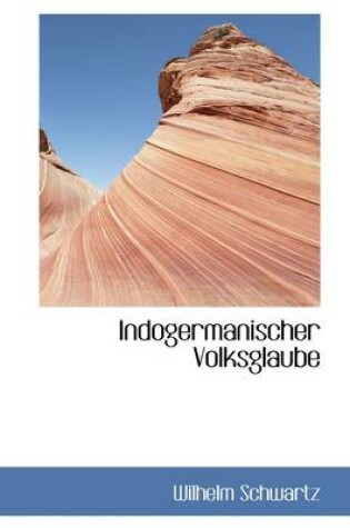 Cover of Indogermanischer Volksglaube