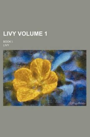 Cover of Livy Volume 1; Book I.