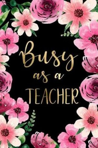 Cover of Busy as a Teacher