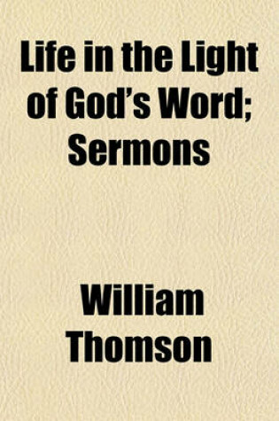 Cover of Life in the Light of God's Word; Sermons