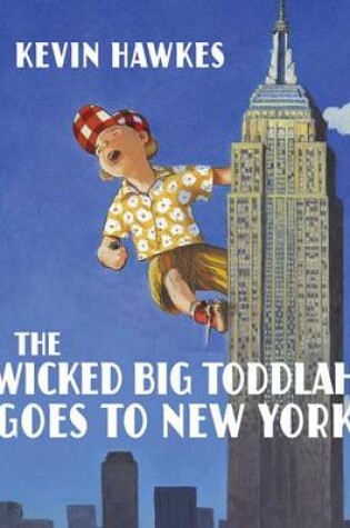 Cover of The Wicked Big Toddlah Goes To New York