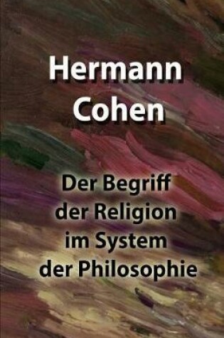 Cover of Der Begriff der Religion im System der Philosophie