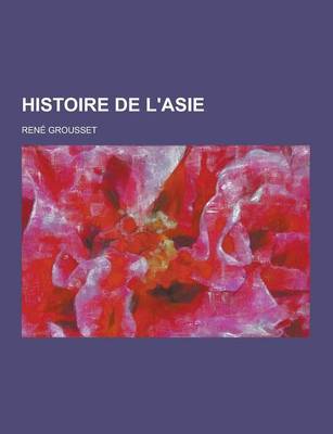 Book cover for Histoire de L'Asie