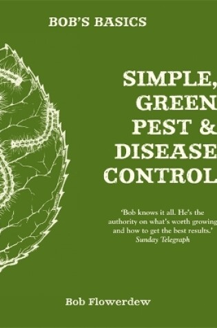 Cover of Bob's Basics: Simple & Green Pest & Disease Control