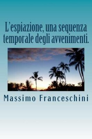 Cover of L'espiazione, una sequenza temporale degli avvenimenti.