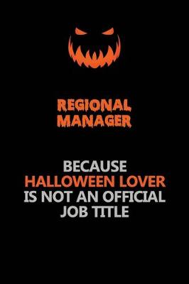 Book cover for Regional Manager Because Halloween Lover Is Not An Official Job Title