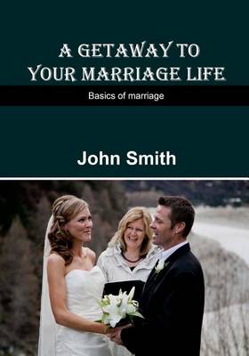 Book cover for A Getaway to Your Marriage Life