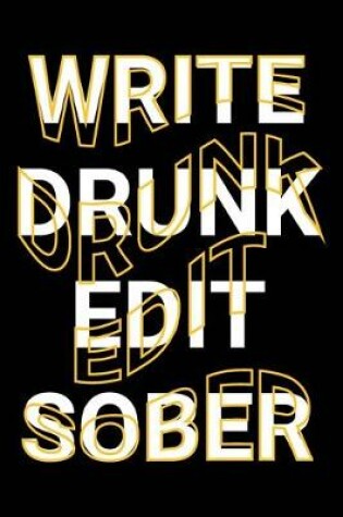 Cover of Write Drunk Edit Sober