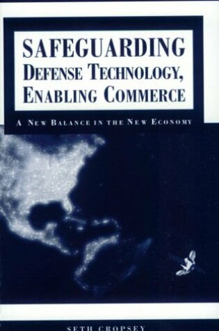 Cover of Safeguarding Defense Technology, Enabling Commerce