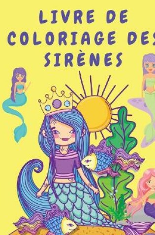 Cover of Livre de coloriage des sirenes