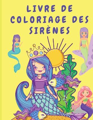 Book cover for Livre de coloriage des sirenes