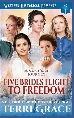 Book cover for A Christmas Journey- Five Brides Flight To Freedom