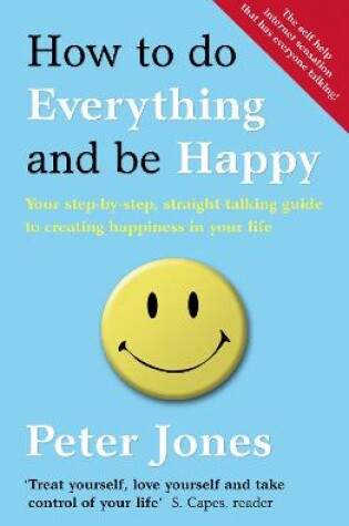 Cover of How to Do Everything and Be Happy