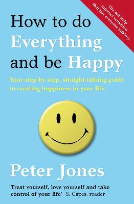 Book cover for How to Do Everything and Be Happy