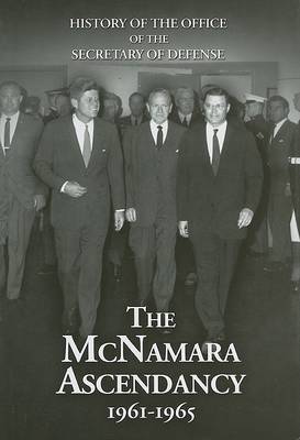 Book cover for The McNamara Ascendancy, 1961-1965