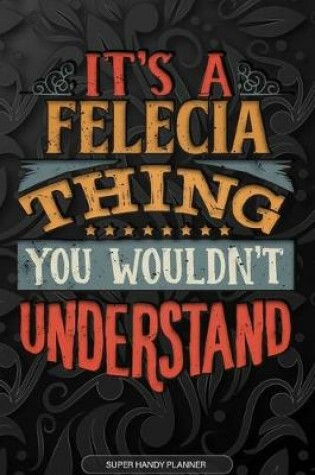 Cover of It's A Felecia Thing You Wouldn't Understand