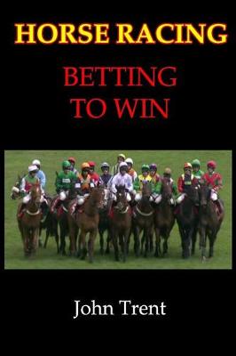 Book cover for Horse Racing Betting To Win