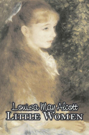 Cover of Little Women by Louisa May Alcott, Fiction, Family, Classics