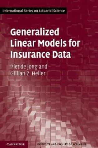 Cover of Generalized Linear Models for Insurance Data