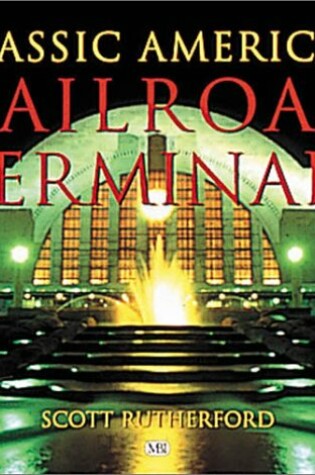 Cover of Classic American Railroad Terminals