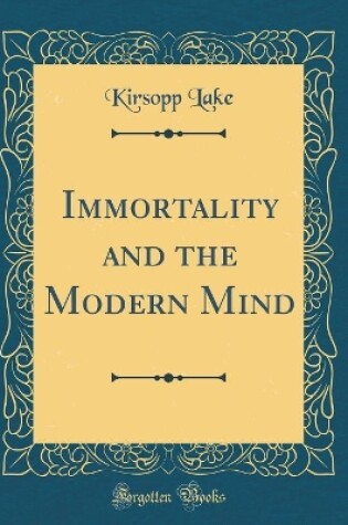 Cover of Immortality and the Modern Mind (Classic Reprint)