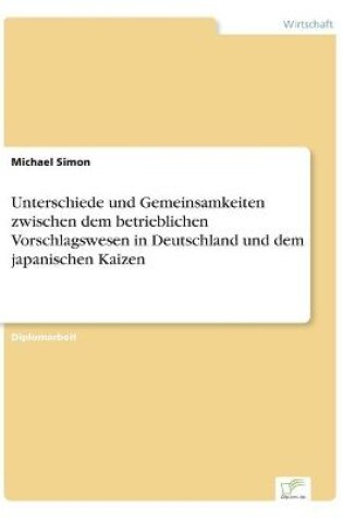 Cover of Unterschiede und Gemeinsamkeiten zwischen dem betrieblichen Vorschlagswesen in Deutschland und dem japanischen Kaizen