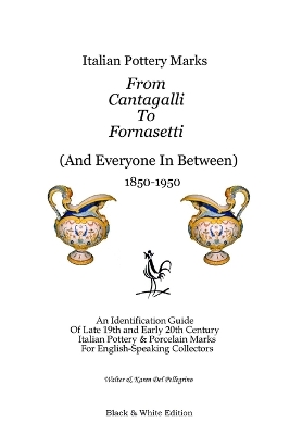 Cover of Italian Pottery Marks From Cantagalli To Fornasetti (Black and White Edition)