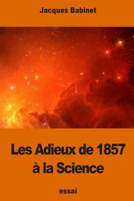 Book cover for Les Adieux de 1857 à la Science