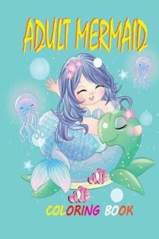Cover of Adult Mermaid Coloring Book