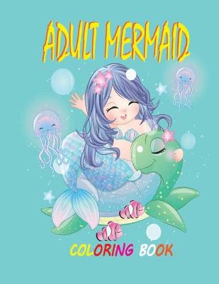 Book cover for Adult Mermaid Coloring Book