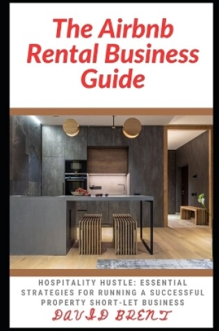 Cover of The Airbnb Rental Business Guide