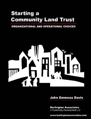 Book cover for Starting a Community Land Trust: Organizational and Operational Choices