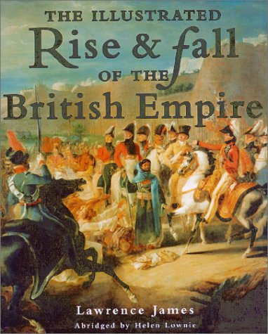 Book cover for The Illustrated Rise and Fall of the British Empire