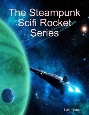 Book cover for The Steampunk Scifi Rocket Series