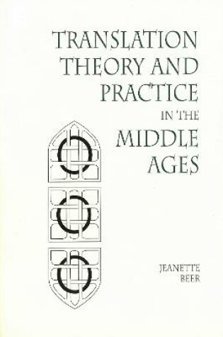 Cover of Translation Theory and Practice in the Middle Ages