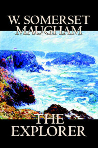 Cover of The Explorer by W. Somerset Maugham, Fiction, Literary, Classics