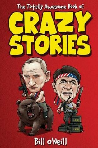 Cover of The Totally Awesome Book of Crazy Stories