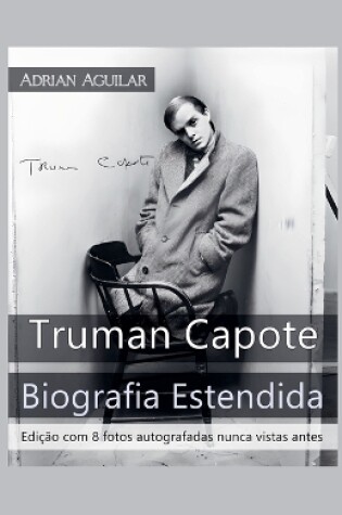 Cover of Truman Capote Biografia Estendida