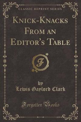 Book cover for Knick-Knacks from an Editor's Table (Classic Reprint)