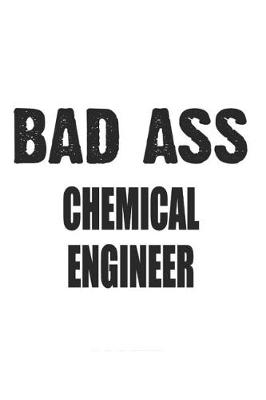 Book cover for Bad Ass Chemical Engineer