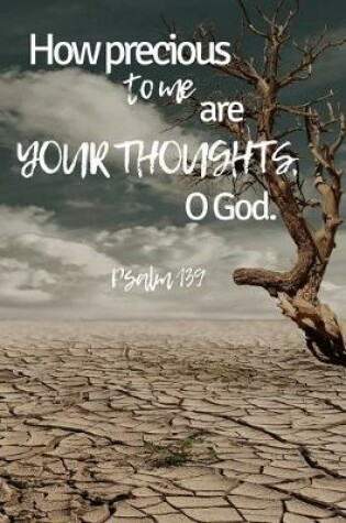 Cover of How precious to me are your thoughts, O God. Psalm 139