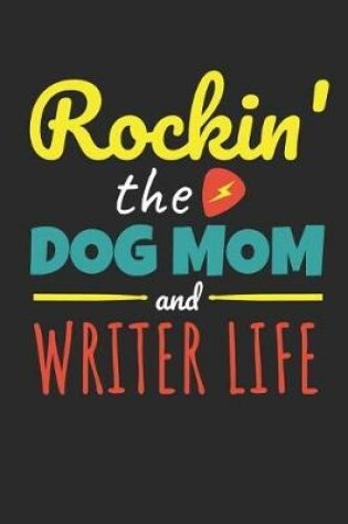 Cover of Rockin The Dog Mom Writer Life