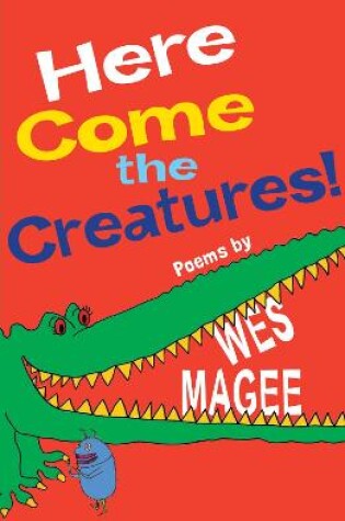 Cover of Here Come the Creatures!