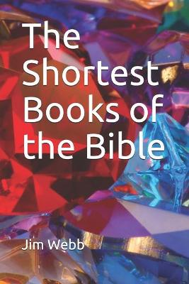 Book cover for The Shortest Books of the Bible